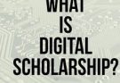 Digital Media Scholarship
